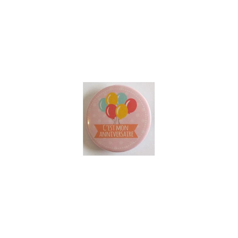 Badge C Est Mon Anniversaire Fille Rose Badge C Est Mon Anniversaire Fille Rose
